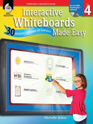 cover image of Interactive Whiteboards Made Easy: 30 Activities to Engage All Learners: Level 4 (ActivInspire Software)